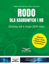 RODO dla kadrowych i HR. Zmiany od 4 maja 2019 RODO dla kadrowych i HR. Zmiany od 4 maja 2019