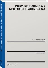 Prawne podstawy geologii i górnictwa Prawne podstawy geologii i górnictwa