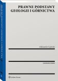 Prawne podstawy geologii i górnictwa Prawne podstawy geologii i górnictwa