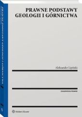 Prawne podstawy geologii i górnictwa Prawne podstawy geologii i górnictwa
