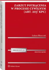 Zarzut potrącenia w procesie cywilnym (art. 203(1) k.p.c.) Zarzut potrącenia w procesie cywilnym (art. 203(1) k.p.c.)