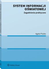 System informacji oświatowej. Zagadnienia praktyczne System informacji oświatowej. Zagadnienia praktyczne