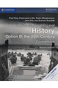 Cambridge IGCSE® and O Level History Option B: the 20th Century Coursebook Cambridge IGCSE® and O Level History Option B: the 20th Century Coursebook