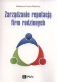 Zarządzanie reputacją firm rodzinnych Zarządzanie reputacją firm rodzinnych