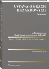 Ustawa o grach hazardowych. Komentarz Ustawa o grach hazardowych. Komentarz
