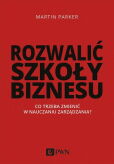 Rozwalić szkoły biznesu Rozwalić szkoły biznesu