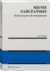 Mienie zabużańskie. Realizacja prawa do rekompensaty Mienie zabużańskie. Realizacja prawa do rekompensaty