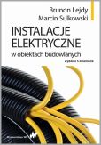 Instalacje elektryczne w obiektach budowlanych Instalacje elektryczne w obiektach budowlanych