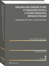 Prawo do emerytury z ubezpieczenia i zaopatrzenia społecznego. Komentarz do ustaw z orzecznictwem Prawo do emerytury z ubezpieczenia i zaopatrzenia społecznego. Komentarz do ustaw z orzecznictwem
