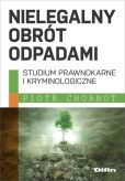 Nielegalny obrót odpadami Nielegalny obrót odpadami