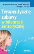 Terapeutyczne zabawy w integracji sensorycznej Terapeutyczne zabawy w integracji sensorycznej