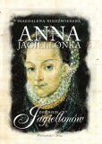 Anna Jagiellonka Zmierzch Jagiellonów Anna Jagiellonka Zmierzch Jagiellonów