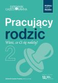 Pracujący rodzic - wiesz, co Ci się należy! Pracujący rodzic - wiesz, co Ci się należy!