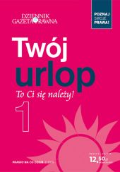 Twój urlop - to Ci się należy! Twój urlop - to Ci się należy!