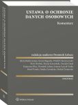 Ustawa o ochronie danych osobowych. Komentarz Ustawa o ochronie danych osobowych. Komentarz