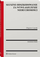 Słuszne odszkodowanie za wywłaszczenie nieruchomości Słuszne odszkodowanie za wywłaszczenie nieruchomości