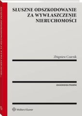 Słuszne odszkodowanie za wywłaszczenie nieruchomości Słuszne odszkodowanie za wywłaszczenie nieruchomości