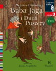 Czytam sobie Eko Baba Jaga i Duch Puszczy Poziom 3 Czytam sobie Eko Baba Jaga i Duch Puszczy Poziom 3