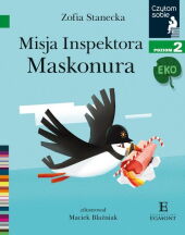 Czytam sobie Eko Misja inspektora Maskonura Poziom 2 Czytam sobie Eko Misja inspektora Maskonura Poziom 2