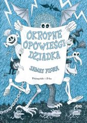 Okropne opowieści dziadka Okropne opowieści dziadka