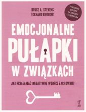 Emocjonalne pułapki w związkach Emocjonalne pułapki w związkach