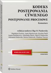 Kodeks postępowania cywilnego. Postępowanie procesowe. Komentarz Kodeks postępowania cywilnego. Postępowanie procesowe. Komentarz