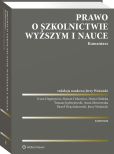 Prawo o szkolnictwie wyższym i nauce. Komentarz Prawo o szkolnictwie wyższym i nauce. Komentarz