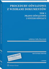Procedury oświatowe z wzorami dokumentów. Tom 1. Prawo oświatowe i system oświaty - z serii MERITUM Procedury oświatowe z wzorami dokumentów. Tom 1. Prawo oświatowe i system oświaty - z serii MERITUM