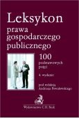 Leksykon prawa gospodarczego publicznego. Leksykon prawa gospodarczego publicznego.