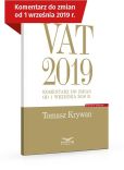 VAT 2019 Komentarz do zmian od 1 września 2019 VAT 2019 Komentarz do zmian od 1 września 2019