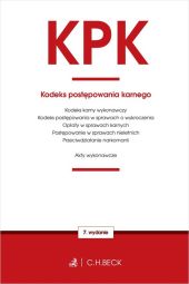 Kodeks postępowania karnego oraz ustawy towarzyszące. Wydanie 7 Kodeks postępowania karnego oraz ustawy towarzyszące. Wydanie 7