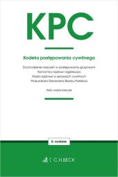 Kodeks postępowania cywilnego oraz ustawy towarzyszące. Wydanie 6 Kodeks postępowania cywilnego oraz ustawy towarzyszące. Wydanie 6