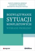 Rozwiązywanie sytuacji konfliktowych Rozwiązywanie sytuacji konfliktowych