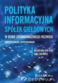 Polityka informacyjna spółek giełdowych w dobie zrównoważonego rozwoju Polityka informacyjna spółek giełdowych w dobie zrównoważonego rozwoju