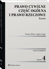 Prawo cywilne. Część ogólna i prawo rzeczowe. Kazusy Prawo cywilne. Część ogólna i prawo rzeczowe. Kazusy