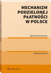 Mechanizm podzielonej płatności w Polsce Mechanizm podzielonej płatności w Polsce