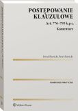 Postępowanie klauzulowe. Art. 776-795 k.p.c. Komentarz Postępowanie klauzulowe. Art. 776-795 k.p.c. Komentarz