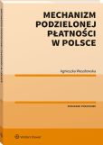 Mechanizm podzielonej płatności w Polsce Mechanizm podzielonej płatności w Polsce