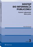 Dostęp do informacji publicznej. Pytania i odpowiedzi. Wzory pism Dostęp do informacji publicznej. Pytania i odpowiedzi. Wzory pism