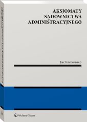 Aksjomaty sądownictwa administracyjnego Aksjomaty sądownictwa administracyjnego