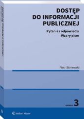 Dostęp do informacji publicznej. Pytania i odpowiedzi. Wzory pism Dostęp do informacji publicznej. Pytania i odpowiedzi. Wzory pism
