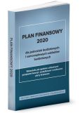 Plan finansowy 2020 dla jednostek budżetowych i samorządowych zakładów budżetowych Plan finansowy 2020 dla jednostek budżetowych i samorządowych zakładów budżetowych