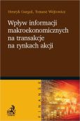 Wpływ informacji makroekonomicznych na transakcje na rynkach akcji Wpływ informacji makroekonomicznych na transakcje na rynkach akcji