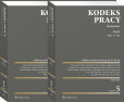Kodeks pracy. Komentarz. Tom I i II Kodeks pracy. Komentarz. Tom I i II