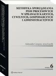 Metodyka sporządzania pism procesowych w sprawach karnych, cywilnych, gospodarczych i administracyjnych Metodyka sporządzania pism procesowych w sprawach karnych, cywilnych, gospodarczych i administracyjnych