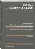 Ustawa o Trybunale Stanu. Komentarz Ustawa o Trybunale Stanu. Komentarz