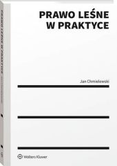 Prawo leśne w praktyce Prawo leśne w praktyce