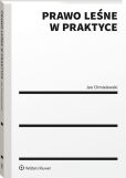 Prawo leśne w praktyce Prawo leśne w praktyce