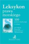 Leksykon prawa morskiego 100 podstawowych pojęć Leksykon prawa morskiego 100 podstawowych pojęć