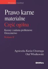 Prawo karne materialne Część ogólna Prawo karne materialne Część ogólna
